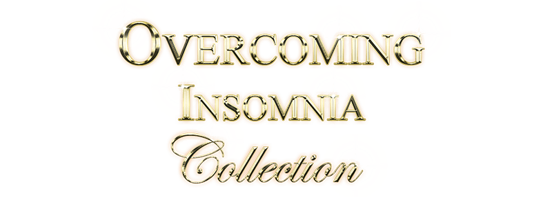 Overcoming Insomnia collection in Gold on Black